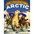 Way Up in the Arctic - Hardcover