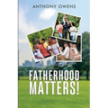 Fatherhood Matters! - Paperback
