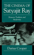 The Cinema of Satyajit Ray: Between Tradition and Modernity - Hardcover