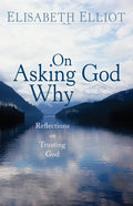 On Asking God Why - Hardcover