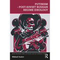 Putinism - Post-Soviet Russian Regime Ideology - Paperback