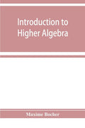 Introduction to higher algebra - Paperback