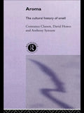 Aroma: The Cultural History of Smell - Paperback