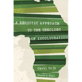 A Semiotic Approach to the Theology of Inculturation - Paperback