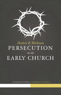 Persecution in the Early Church - Paperback