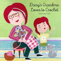 Daisy's Grandma Loves to Crochet - Paperback