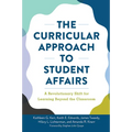 The Curricular Approach to Student Affairs: A Revolutionary Shift for Learning Beyond the Classroom - Paperback