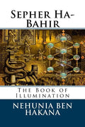 Sepher Ha-Bahir: The Book of Illumination - Paperback