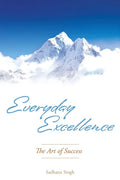 Everyday Excellence: The Art of Success - Paperback