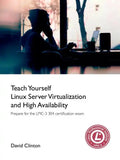 Teach Yourself Linux Virtualization and High Availability - Paperback