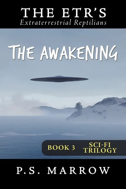 The Awakening: the Extraterrestrial Reptilian Trilogy Book 3 - Paperback