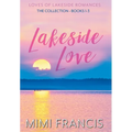 Lakeside Love: The Collection Books 1-3 - Hardcover