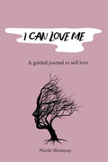 I Can Love Me: A guided journal to self love - Paperback