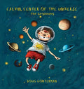 Calvin, Center of the Universe - Hardcover