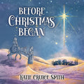 Before Christmas Began - Paperback