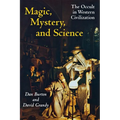 Magic, Mystery, and Science: The Occult in Western Civilization - Paperback