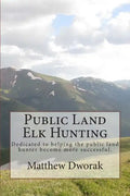 Public Land Elk Hunting (Black & White) - Paperback