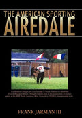 The American Sporting Airedale - Hardcover