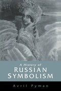 A History of Russian Symbolism - Paperback