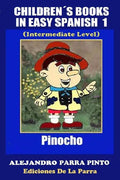 Children´s Books In Easy Spanish 1: Pinocho (Intermediate Level) - Paperback