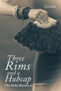 Three Rims and a Hubcap: The Mafia Ministry as Night Falls . . . - Paperback