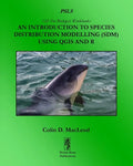 An Introduction To Species Distribution Modelling (SDM) Using QGIS And R - Paperback