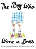The Boy Who Wore a Dress - Hardcover