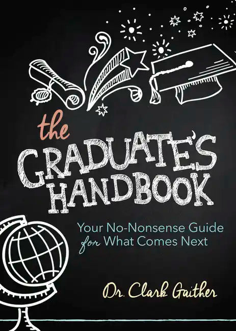 The Graduate's Handbook: Your No-Nonsense Guide for What Comes Next - Paperback