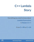 C++ Lambda Story: Everything you need to know about Lambda Expressions in Modern C++! - Paperback