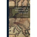 Journal Of A Residence In Circassia - Hardcover
