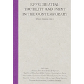Can You Feel It?: Effectuating Tactility and Print in the Contemporary - Paperback