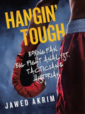 Hangin' Tough: Boxing Fan, Big- Fight Analyst, Tactician & Historian - Paperback
