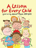 A Lesson for Every Child: Learning About Food Allergies - Hardcover