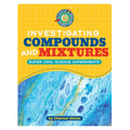 Investigating Compounds and Mixtures - Paperback