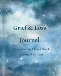 Grief & Loss Journal: Remembering A Loved One & Coping With Grief - Paperback
