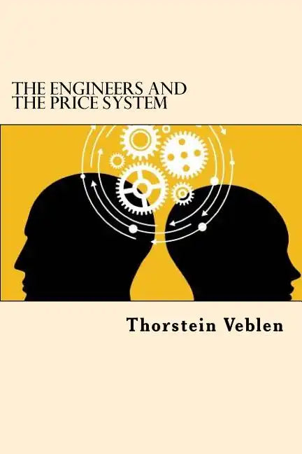 The Engineers And The Price System - Paperback