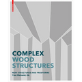 Advanced Timber Structures: Architectural Designs and Digital Dimensioning - Hardcover