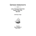 German Immigrants: Lists of Passengers Bound from Bremen to New York, 1863-1867, with Places of Origin - Paperback