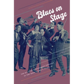 Blues on Stage: The Blues Entertainment Industry in the 1920s - Hardcover