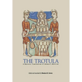 The Trotula: A Medieval Compendium of Women's Medicine - Hardcover