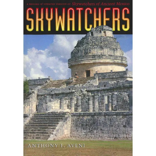 Skywatchers: A Revised and Updated Version of Skywatchers of Ancient Mexico - Paperback