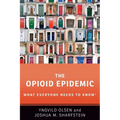 The Opioid Epidemic: What Everyone Needs to Know - Paperback