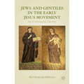 Jews and Gentiles in the Early Jesus Movement: An Unintended Journey - Hardcover