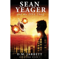 Sean Yeager and the DNA Thief - exciting action adventure enjoyed by ages 8-12 - Paperback
