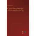 An Epitome and Analysis of Savigny's Treatise on Obligations in Roman Law - Hardcover