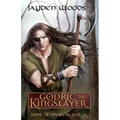 Godric the Kingslayer: Sons of Mercia - Paperback