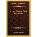 In New England Fields and Woods - Paperback