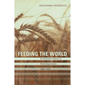 Feeding the World: An Economic History of Agriculture, 1800-2000 - Paperback