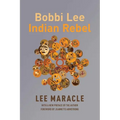 Bobbi Lee Indian Rebel - Paperback