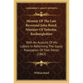 Memoir Of The Late Reverend John Baird, Minister Of Yetholm, Roxburghshire: With An Account Of His Labors In Reforming The Gypsy Population Of That Pa - Paperback